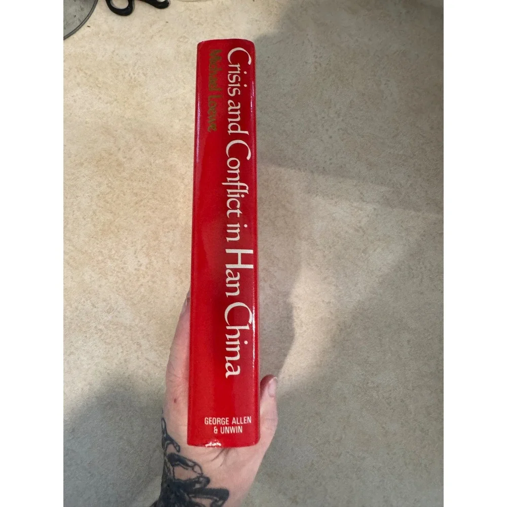 Crisis and Conflict in Han China 104 BC to AD 9 Michael Loewe 1974 First Edition